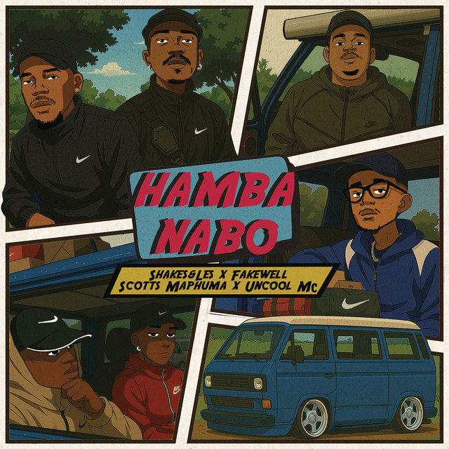 HAMBA NABO Ft Fake Well, Scotts Maphuma, Uncool MC artwork